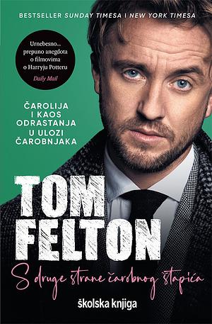 S druge strane čarobnog štapića by Tom Felton