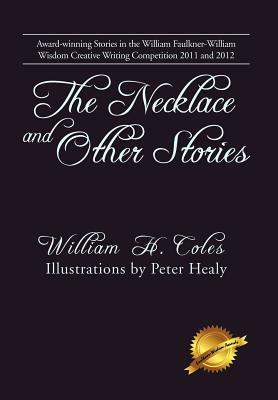 The Necklace and Other Stories by William H. Coles