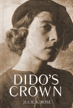 Dido's Crown by Julie K. Rose