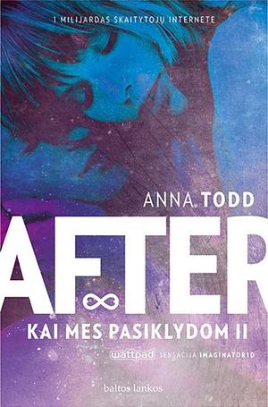 Kai mes pasiklydom II by Anna Todd, Anna Todd