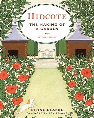 Hidcote: The Making of a Garden by Roy Strong, Ethne Clarke