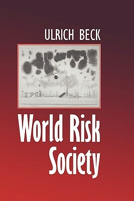 World Risk Society by Ulrich Beck