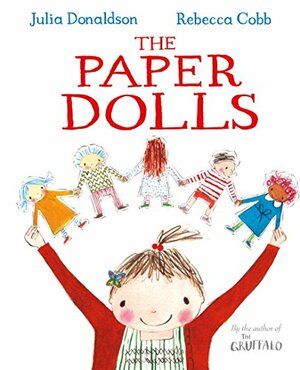 Paper Dolls, The by Julia Donaldson