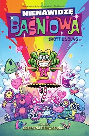 Nienawidzę Baśniowa, Tom 3: Grzeczna dziewczynka by Skottie Young