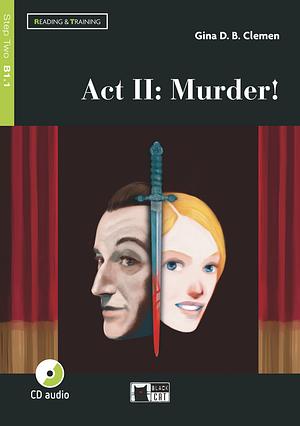 ACT II: Murder!  by Paolo D'Altan, Gina D. B. Clemen