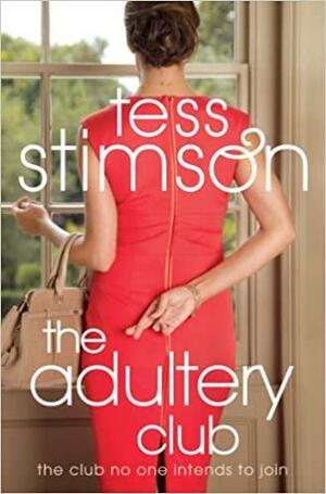 The Adultery Club: In an often grey world there are fifty shades of seduction by Tess Stimson