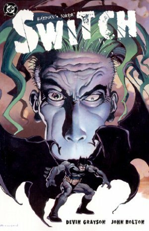 Batman/Joker: Switch by John Bolton, Devin Grayson, Todd Klein