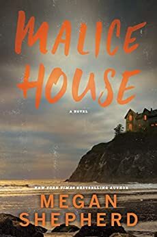 Malice House by Megan Shepherd