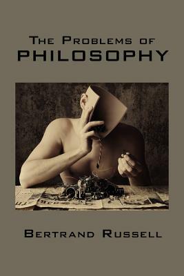 The Problems of Philosophy by Bertrand Russell