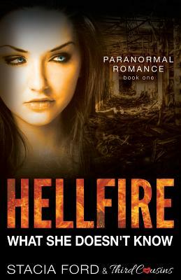 Hellfire - What She Doesn't Know by Stacia Ford, Third Cousins