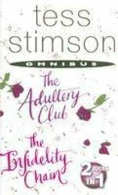 Tess Stimson Omnibus: The Adultery Club And The Infidelity Chain by Tess Stimson