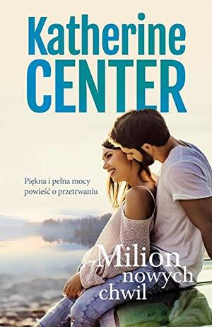 Milion nowych chwil by Katherine Center