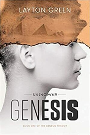 Unknown 9: Genesis (Genesis Trilogy #1) by Layton Green