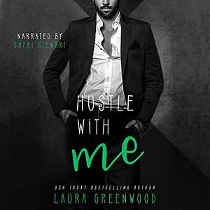 Hustle With Me by Laura Greenwood