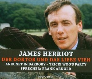 Der Doktor und das Liebe Vieh: zwei Lesungen by James Herriot