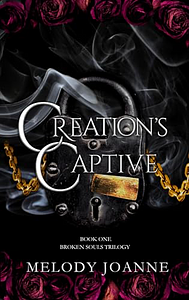 Creation's Captive by Melody Joanne