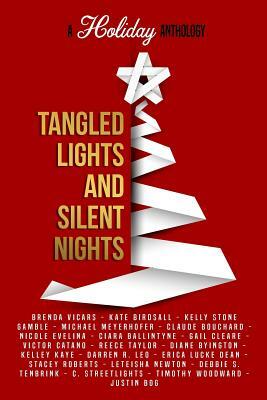 Tangled Lights and Silent Nights: A Holiday Anthology by Brenda Vicars, Michael Meyerhofer, Kate Birdsall