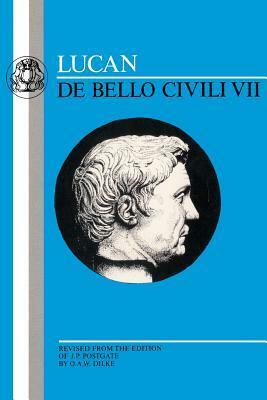 The Lucan: De Bello Civili VII by John H. Betts, O. Dilke, Marcus Annaeus Lucanus
