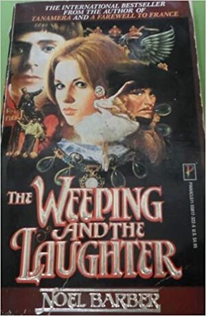 The Weeping and the Laughter by Noel Barber