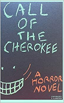 Call of the Cherokee by F. Gardner