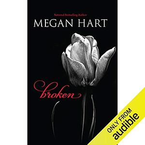 Broken by Megan Hart