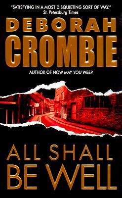 All Shall Be Well by Deborah Crombie