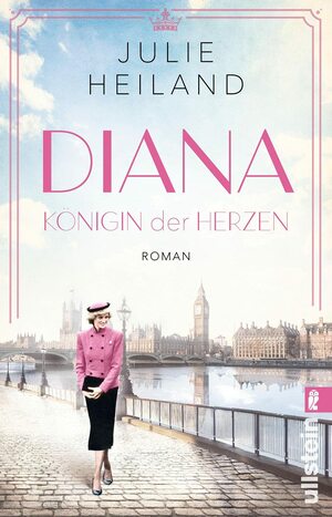 Diana: Königin der Herzen by Julie Heiland