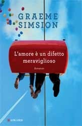 L'amore è un difetto meraviglioso by Graeme Simsion, Michele Fiume