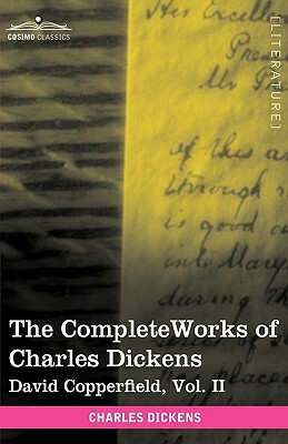 The Complete Works of Charles Dickens (in 30 Volumes, Illustrated): David Copperfield, Vol. II by Charles Dickens