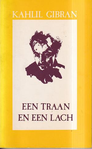 Een traan en een lach by Kahlil Gibran