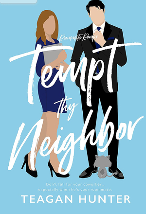 Tempt Thy Neighbor by Teagan Hunter