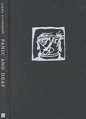 Panic and Deaf: Two Modern Satires by Liang Xiaosheng