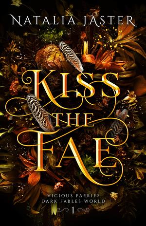Kiss the Fae by Natalia Jaster