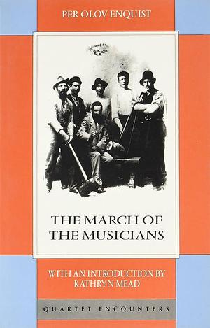 The March of Musicians by Per Olov Enquist, Joan Tate