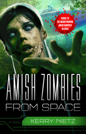 Amish Zombies from Space by Kerry Nietz