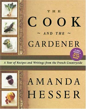 Cook And The Gardener by Amanda Hesser