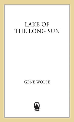 Lake of the Long Sun by Gene Wolfe