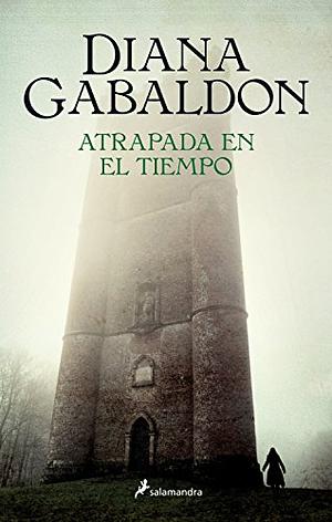 Atrapada en el tiempo by Diana Gabaldon