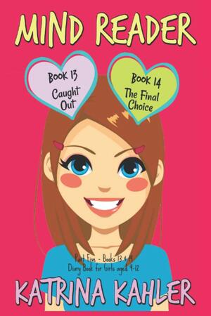 Mind Reader - Part Five: Books 13-14 by Katrina Kahler