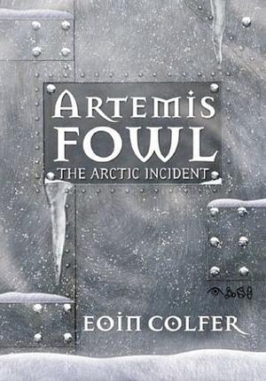 The Arctic Incident by Sian Melangell Dafydd, Eoin Colfer