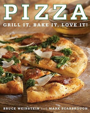 Pizza by Bruce Weinstein, Mark Scarbrough