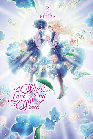 A Witch's Love at the End of the World, Vol. 3 by KUJIRA