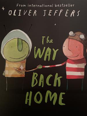 The Way Back Home by Oliver Jeffers