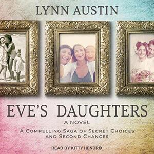 Eve's Daughters by Lynn Austin