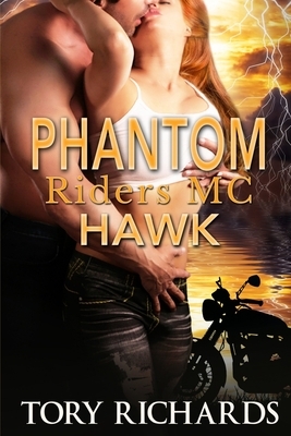 Phantom Riders MC - Hawk by Tory Richards