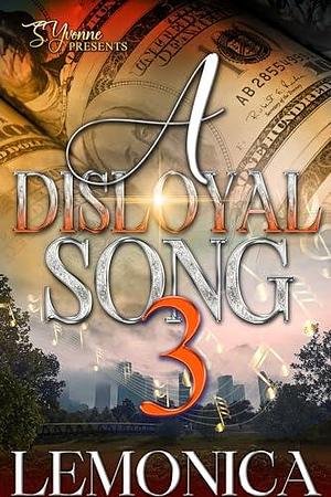 A Disloyal Song 3 by Lemonica, Lemonica