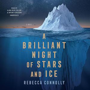 A Brilliant Night of Stars and Ice by Rebecca Connolly