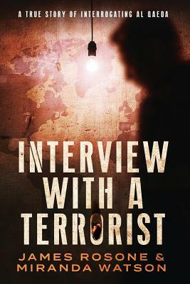 Interview with a Terrorist by Miranda Watson, James Rosone