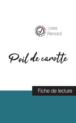 Poil de carotte de Jules Renard (fiche de lecture et analyse complète de l'oeuvre) by Jules Renard