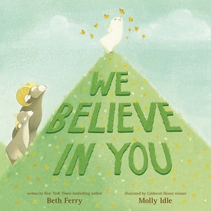 We Believe in You by Beth Ferry